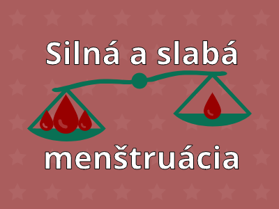 Silná a slabá menštruácia Silná a slabá menštruácia