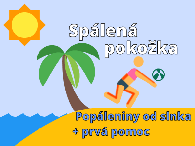 Spálená pokožka - popáleniny od slnka (prvá pomoc) Spálená pokožka - popáleniny od slnka (prvá pomoc)